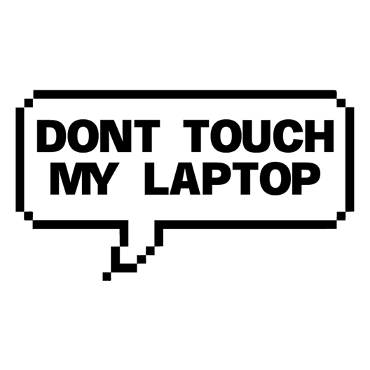 Dont-toutch-my-laptom